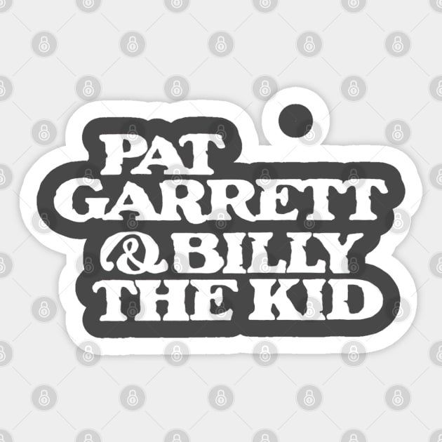 Pat Garrett & Billy the Kid Sticker by TheUnseenPeril